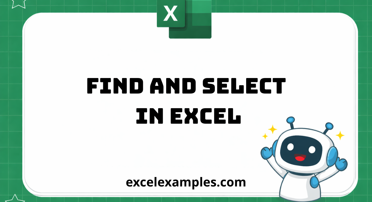 Find and Select in Excel