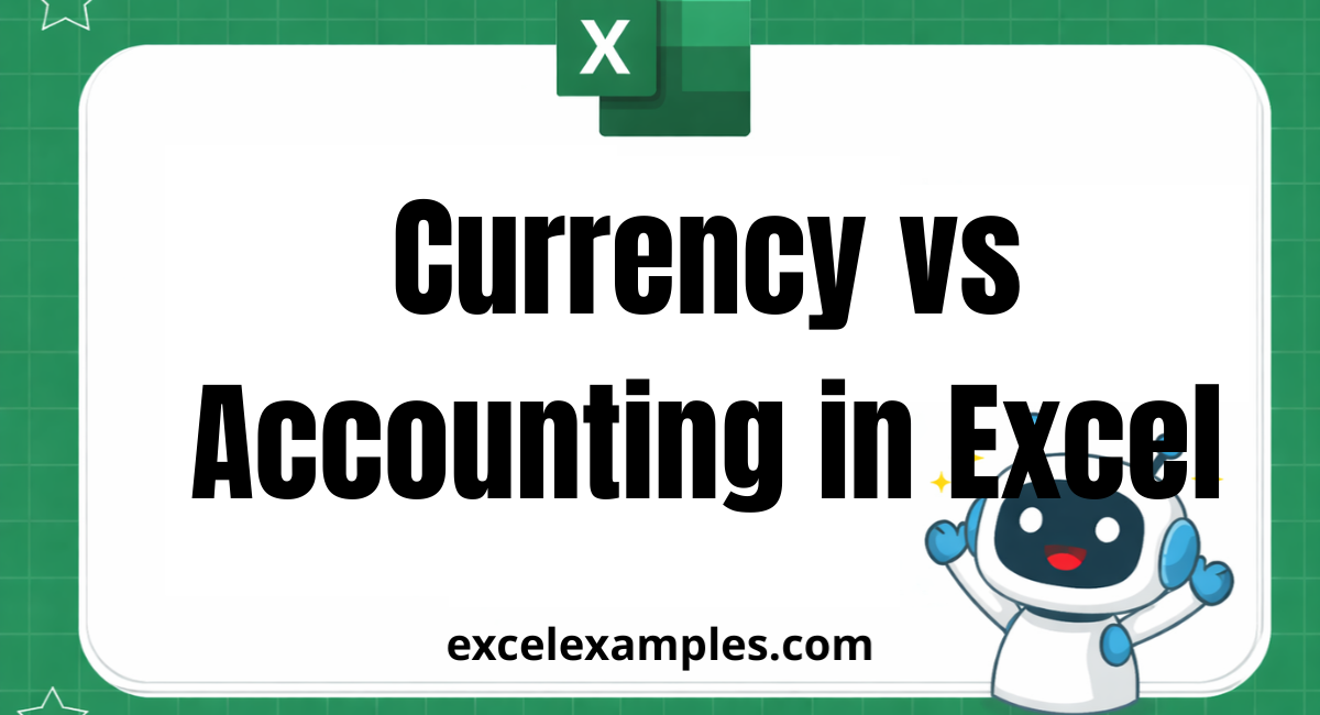 Currency vs Accounting in Excel